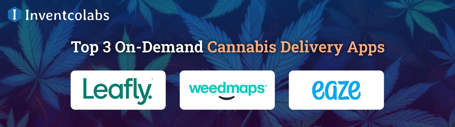 Top 3 On-Demand Cannabis Delivery Apps