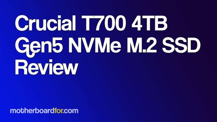 Crucial-T700-4TB-Gen5-NVMe-M2-SSD-Review.jpg